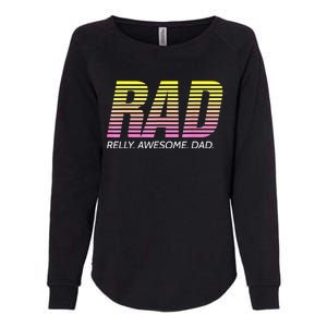 RAD Really Awesome Dad Father's Day Womens California Wash Sweatshirt