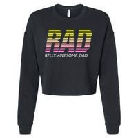 RAD Really Awesome Dad Father's Day Cropped Pullover Crew