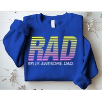 RAD Really Awesome Dad Father's Day Sweatshirt