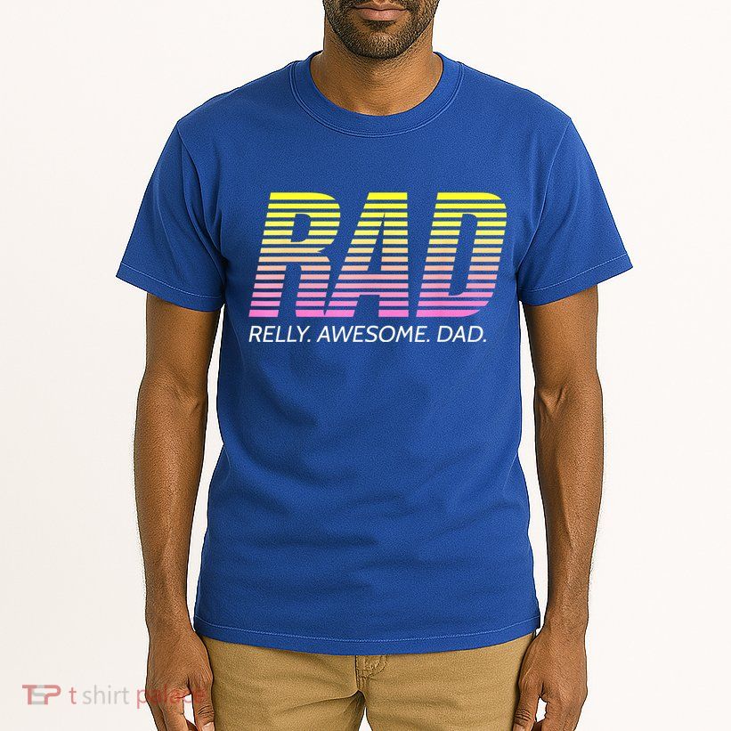 RAD Really Awesome Dad Father's Day Tall T-Shirt