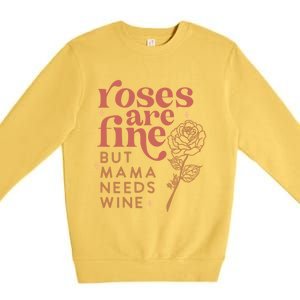 Retro Roses Are Fine But Mama Needs Wine Valentine's Day Gift Premium Crewneck Sweatshirt