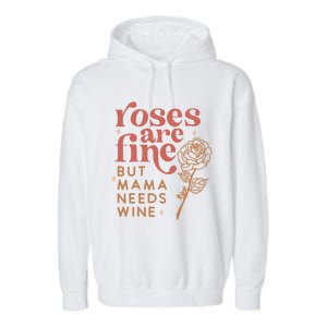 Retro Roses Are Fine But Mama Needs Wine Valentine's Day Gift Garment-Dyed Fleece Hoodie