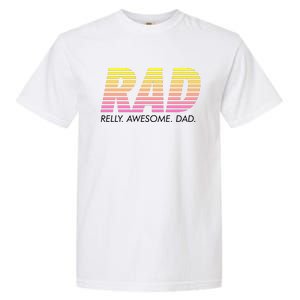 RAD Really Awesome Dad Fathers Day Garment-Dyed Heavyweight T-Shirt