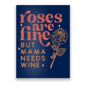 Retro Roses Are Fine But Mama Needs Wine Valentine's Day Poster