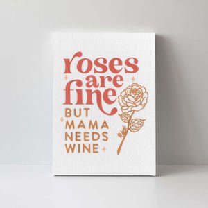 Retro Roses Are Fine But Mama Needs Wine Valentine's Day Canvas