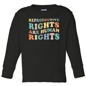 R.E.P.R.O.D.U.C.T.I.V.E Rights Are Human Rights Toddler Long Sleeve Shirt