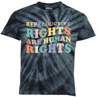 R.E.P.R.O.D.U.C.T.I.V.E Rights Are Human Rights Kids Tie-Dye T-Shirt