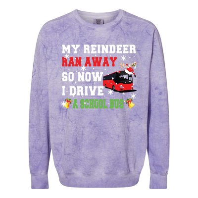 Reindeer Ran Away Now I Drive A School Bus Xmas Santa Driver Colorblast Crewneck Sweatshirt