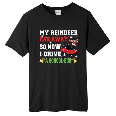 Reindeer Ran Away Now I Drive A School Bus Xmas Santa Driver Tall Fusion ChromaSoft Performance T-Shirt