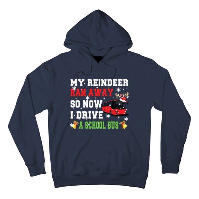 Reindeer Ran Away Now I Drive A School Bus Xmas Santa Driver Hoodie