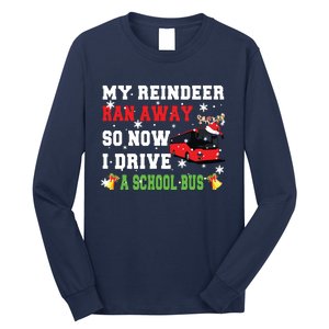 Reindeer Ran Away Now I Drive A School Bus Xmas Santa Driver Long Sleeve Shirt