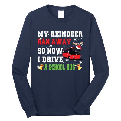 Reindeer Ran Away Now I Drive A School Bus Xmas Santa Driver Long Sleeve Shirt