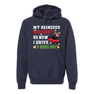 Reindeer Ran Away Now I Drive A School Bus Xmas Santa Driver Premium Hoodie