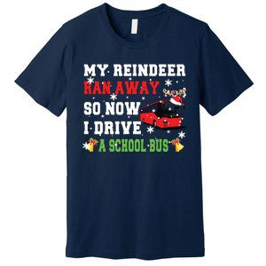 Reindeer Ran Away Now I Drive A School Bus Xmas Santa Driver Premium T-Shirt