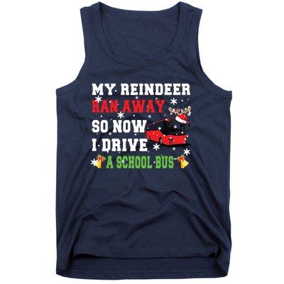 Reindeer Ran Away Now I Drive A School Bus Xmas Santa Driver Tank Top