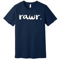 RAWR Premium T-Shirt