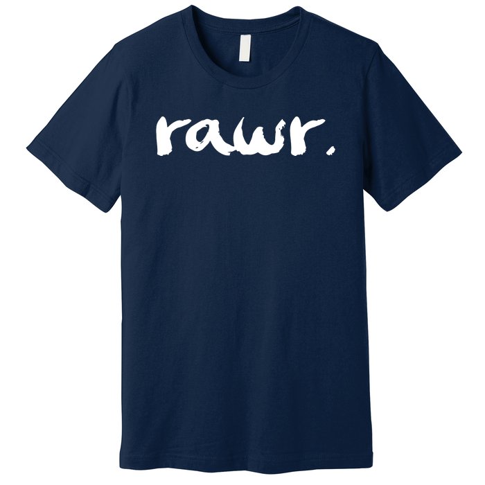 RAWR Premium T-Shirt