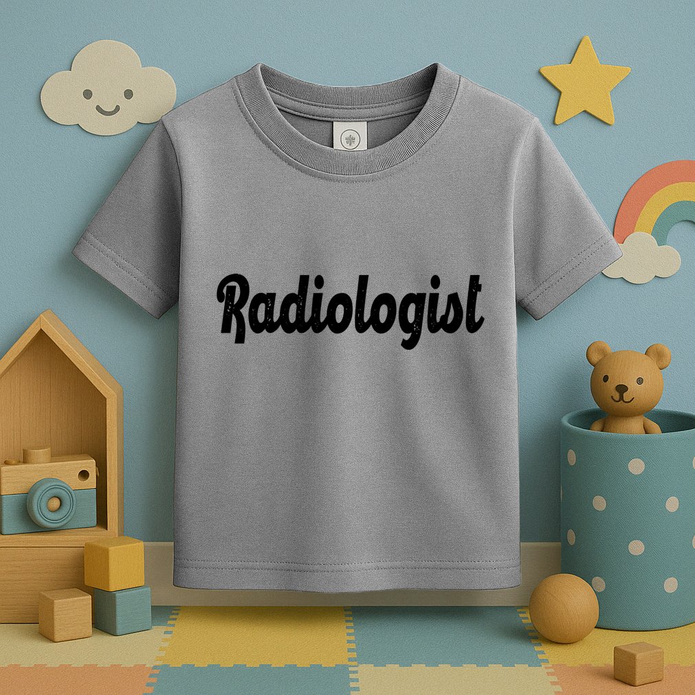 Radiologist Toddler T-Shirt