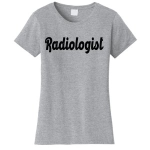 Radiologist Women's T-Shirt