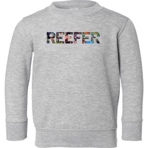 Reefer Reef Aquarium Coral Fish Tank Aquarist Toddler Sweatshirt