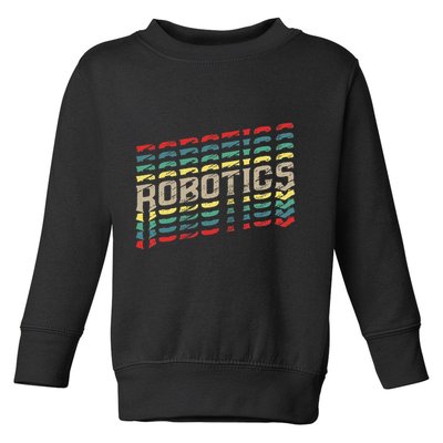 Robotics Robot Builder Engineer Engineering Cyborg Toddler Sweatshirt