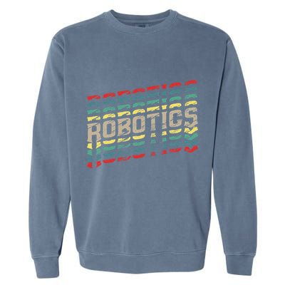 Robotics Robot Builder Engineer Engineering Cyborg Garment-Dyed Sweatshirt