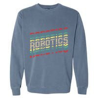 Robotics Robot Builder Engineer Engineering Cyborg Garment-Dyed Sweatshirt