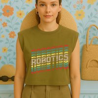 Robotics Robot Builder Engineer Engineering Cyborg Garment-Dyed Women's Muscle Tee