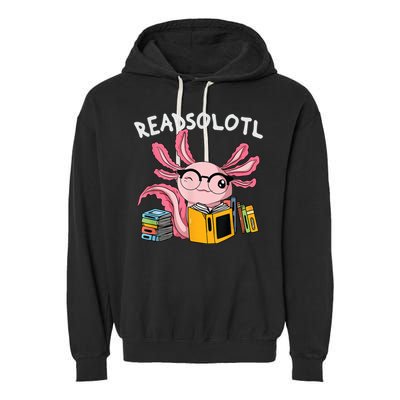 Readsolotl Read Books Lover Axolotl Garment-Dyed Fleece Hoodie