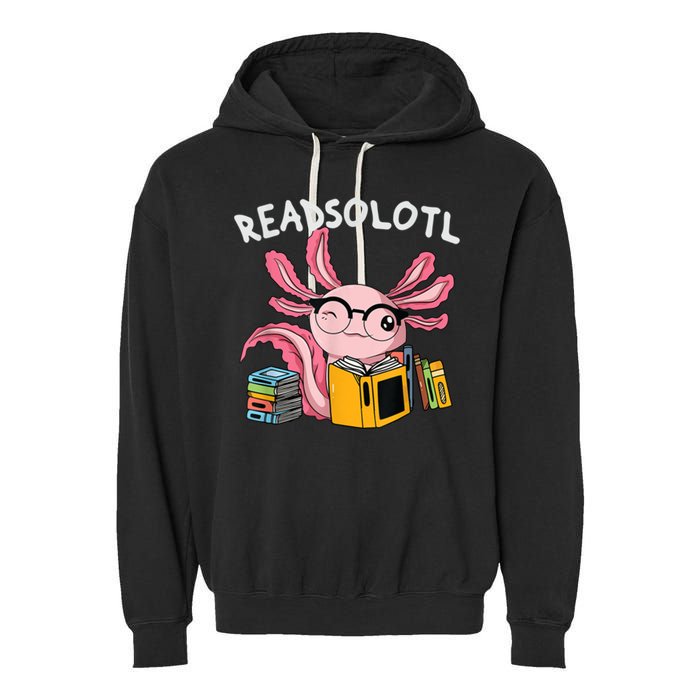 Readsolotl Read Books Lover Axolotl Garment-Dyed Fleece Hoodie