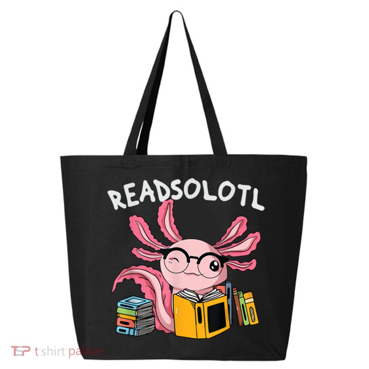 Readsolotl Read Books Lover Axolotl 25L Jumbo Tote