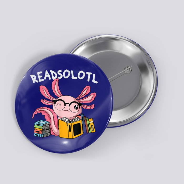 Readsolotl Read Books Lover Axolotl Button