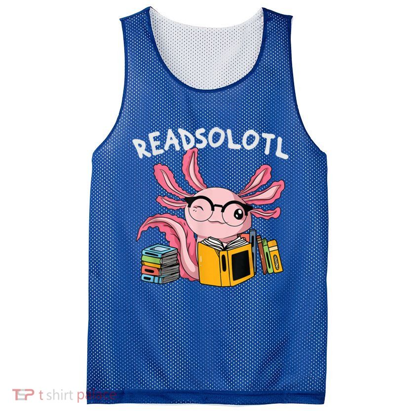 Readsolotl Read Books Lover Axolotl Mesh Reversible Basketball Jersey Tank