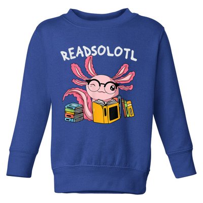 Readsolotl Read Books Lover Axolotl Toddler Sweatshirt