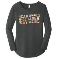 Retro Read Books Be Kind Stay Weird Funny Book Lover Reading Women's Perfect Tri Tunic Long Sleeve Shirt