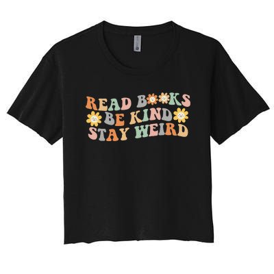 Retro Read Books Be Kind Stay Weird Funny Book Lover Reading Women's Crop Top Tee