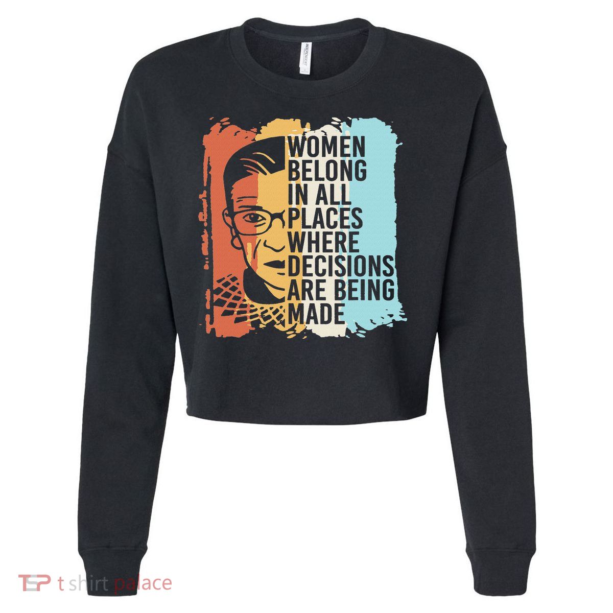 Rbg Ruth Bader Ginsburg Feminist Political Gift Cropped Pullover Crew