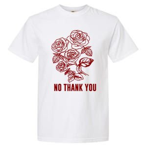 Red Rose Bunch No Thank You Gift Garment-Dyed Heavyweight T-Shirt