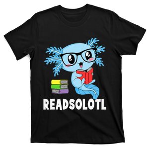 Readsolotl Read Book Funny Kawaii Blue Axolotl Reading Books T-Shirt