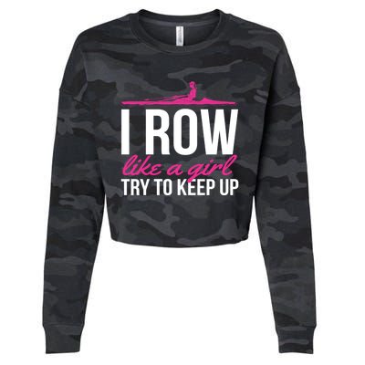 Rower Rowing Boat I Row Like A Try To Keep Up Gift Cropped Pullover Crew