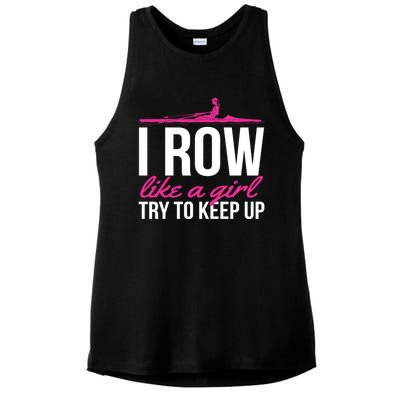 Rower Rowing Boat I Row Like A Try To Keep Up Gift Ladies PosiCharge Tri-Blend Wicking Tank