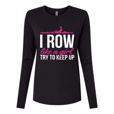 Rower Rowing Boat I Row Like A Try To Keep Up Gift Womens Cotton Relaxed Long Sleeve T-Shirt