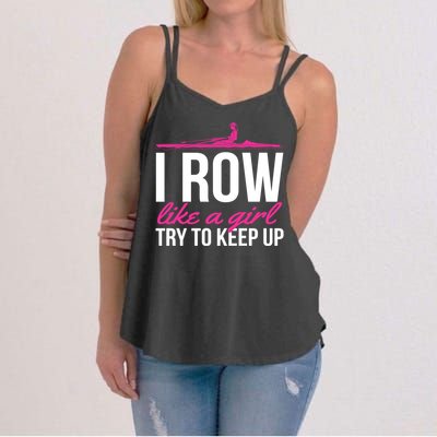 Rower Rowing Boat I Row Like A Try To Keep Up Gift Women's Strappy Tank