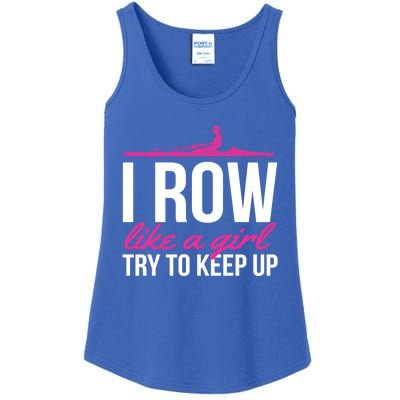 Rower Rowing Boat I Row Like A Try To Keep Up Gift Ladies Essential Tank