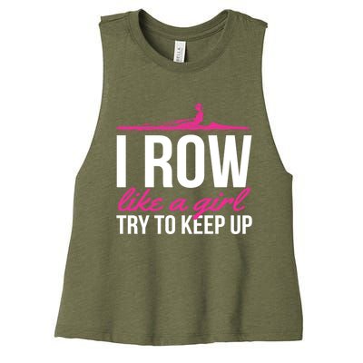 Rower Rowing Boat I Row Like A Try To Keep Up Gift Women's Racerback Cropped Tank