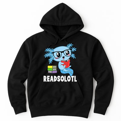 Readsolotl Read Book Funny Kawaii Blue Axolotl Reading Books Hoodie