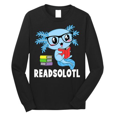 Readsolotl Read Book Funny Kawaii Blue Axolotl Reading Books Long Sleeve Shirt