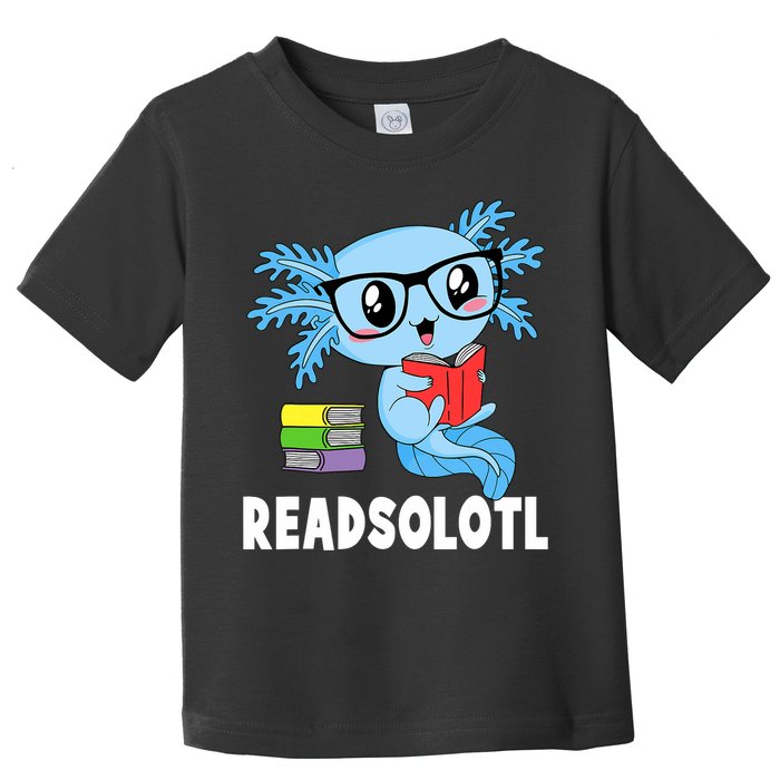 Readsolotl Read Book Funny Kawaii Blue Axolotl Reading Books Toddler T-Shirt