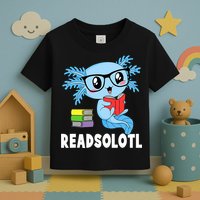 Readsolotl Read Book Funny Kawaii Blue Axolotl Reading Books Toddler T-Shirt