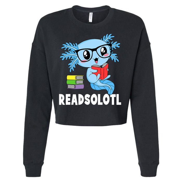 Readsolotl Read Book Funny Kawaii Blue Axolotl Reading Books Cropped Pullover Crew